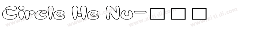 Circle He Nu字体转换